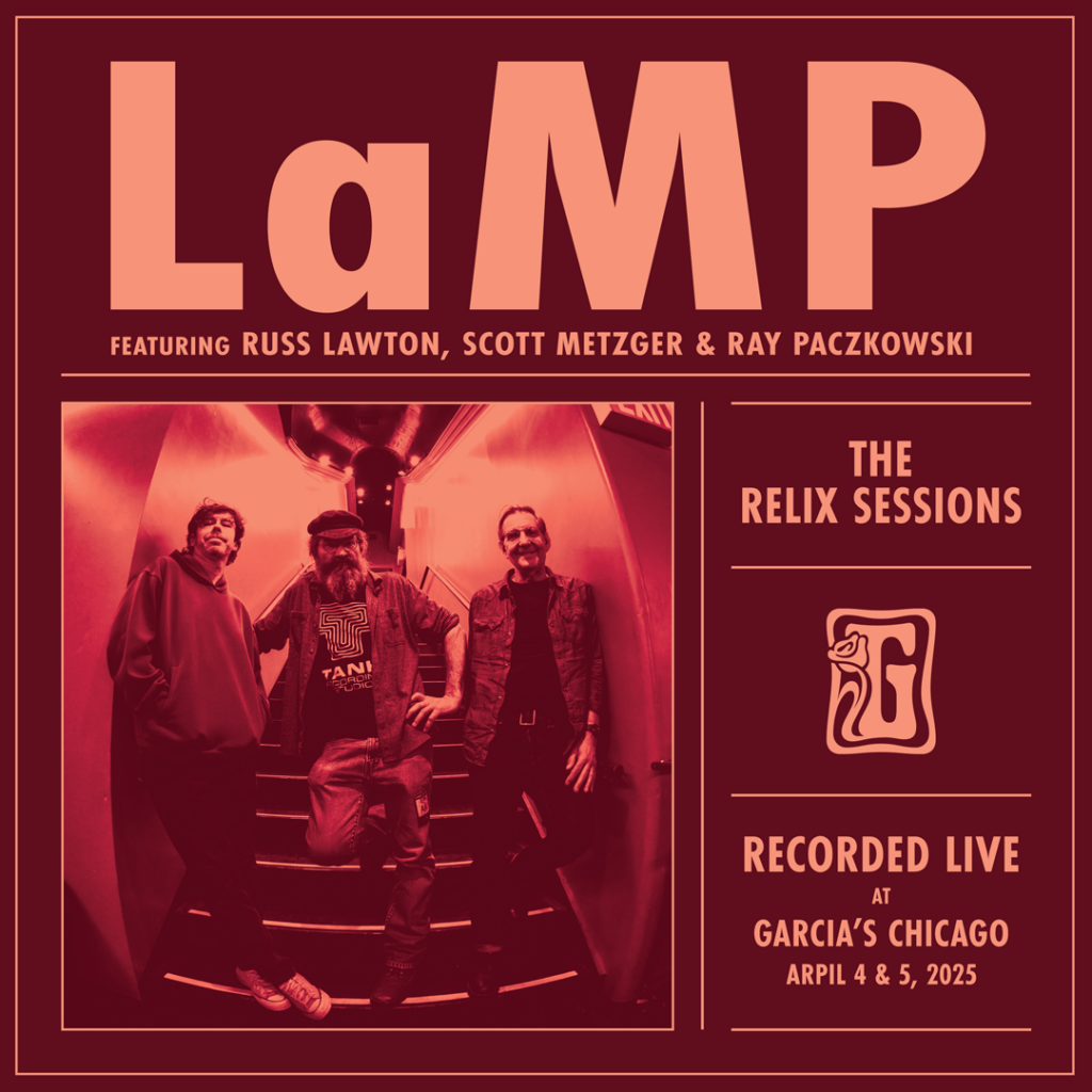 lamp-deliver-new-vinyl-‘the-relix-session-(live-from-garcia’s-chicago)’